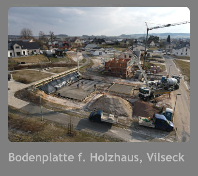 Bodenplatte f. Holzhaus, Vilseck